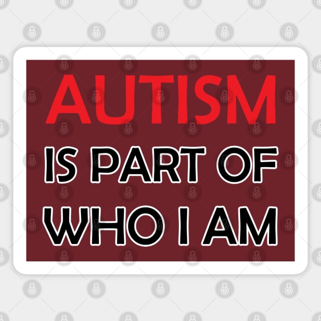 Part of Who I Am Magnet by Firestorm Fox